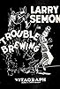 Primary photo for Trouble Brewing Primary photo for Trouble Brewing