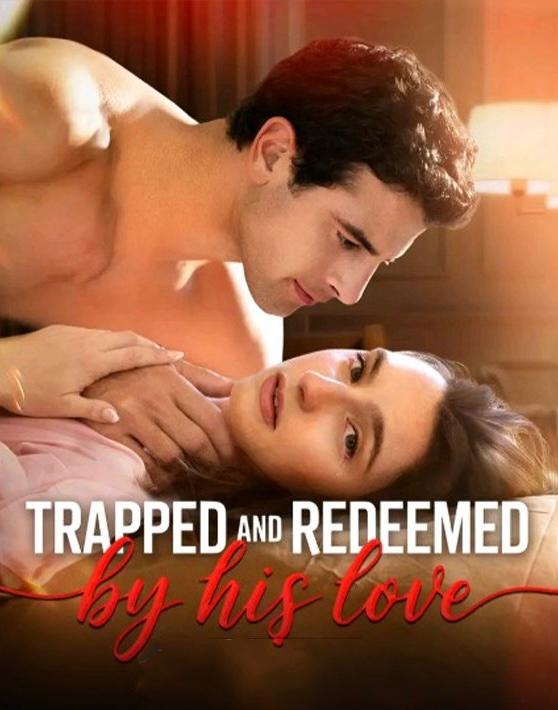 Trapped and Redeemed by His Love