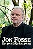 Primary photo for Jon Fosse - Det som ikkje kan seiast