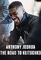 Anthony Joshua: The Road to Klitschko's primary photo