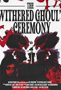 Primary photo for The Withered Ghoul's Ceremony