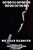 Primary photo for We Hear Running Primary photo for We Hear Running