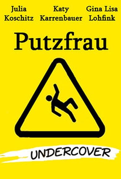 Primary photo for Putzfrau Undercover Primary photo for Putzfrau Undercover