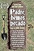 Primary photo for Padre, Hemos Pecado