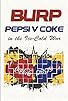 Primary photo for Burp! Pepsi v. Coke in the Ice-Cold War Primary photo for Burp! Pepsi v. Coke in the Ice-Cold War