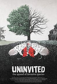Primary photo for Uninvited: The Spread of Invasive Species Primary photo for Uninvited: The Spread of Invasive Species