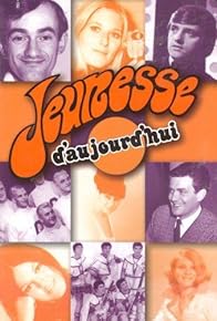 Primary photo for Jeunesse d'aujourd'hui