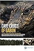 Primary photo for Cave Crocs of Gabon Primary photo for Cave Crocs of Gabon