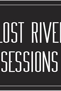Primary photo for Lost River Sessions
