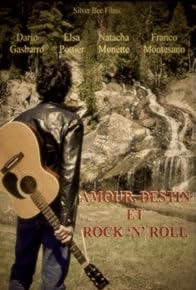 Primary photo for Amour, destin et rock 'n' roll Primary photo for Amour, destin et rock 'n' roll