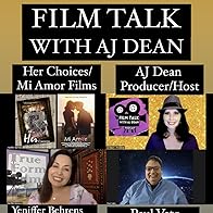 Primary photo for Film Talk with AJ Dean Yeniffer Behrens Ep 34