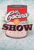 Primary photo for La cocina del show Primary photo for La cocina del show