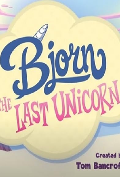 Primary photo for Bjorn the Last Unicorn Primary photo for Bjorn the Last Unicorn