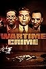 Primary photo for Wartime Crime Primary photo for Wartime Crime