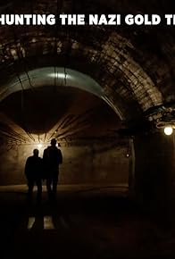 Primary photo for Hunting the Nazi Gold Train