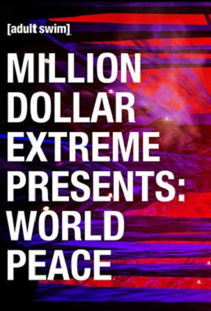 Poster of Million Dollar Extreme Presents: World Peace
