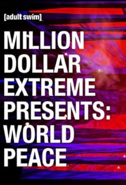 Poster of Million Dollar Extreme Presents: World Peace