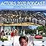 Primary photo for Actors 2020 Podcast Primary photo for Actors 2020 Podcast