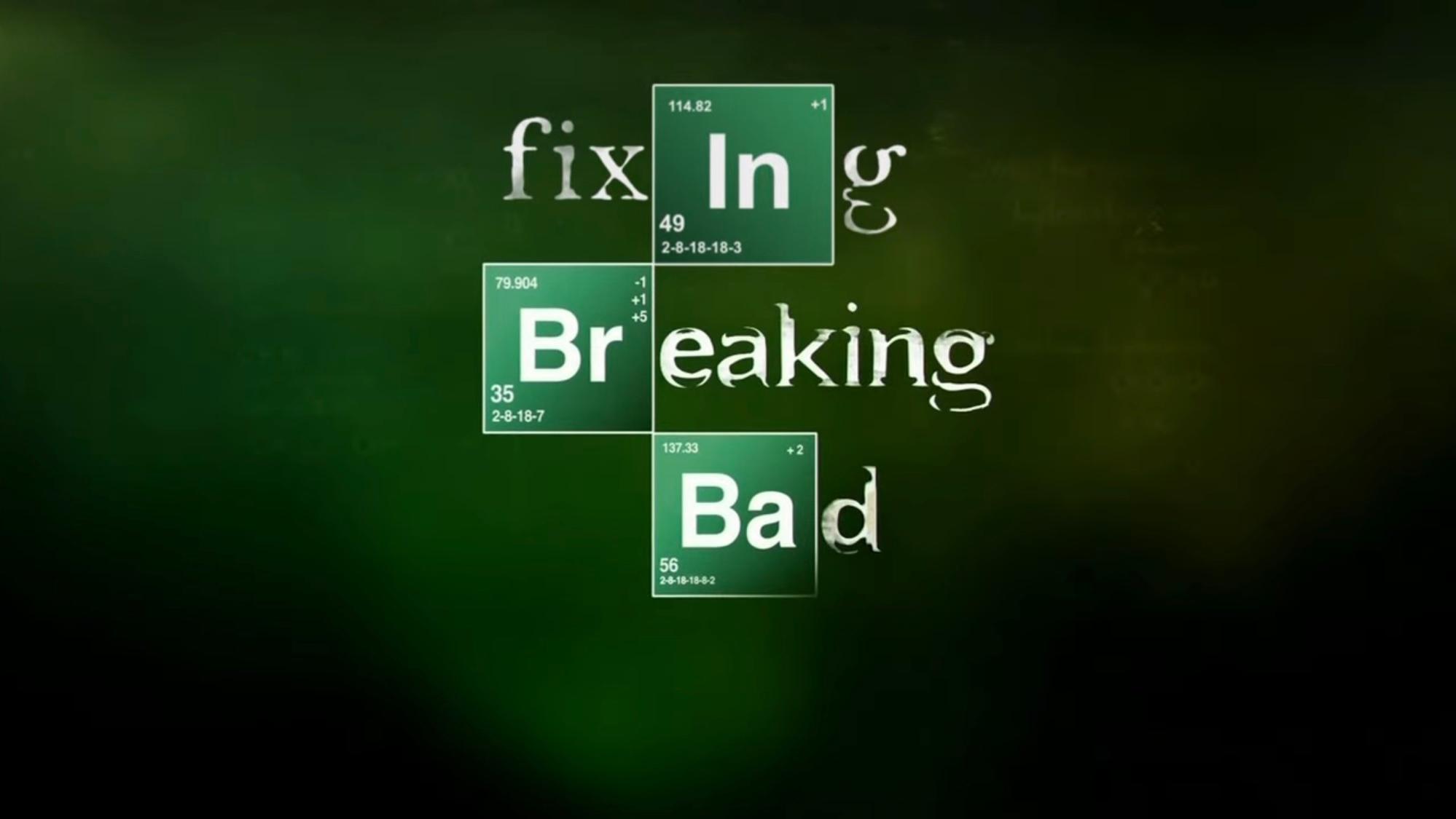 Fixing Breaking Bad