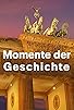Primary photo for Momente der Geschichte Primary photo for Momente der Geschichte