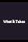 What It Takes's primary photo