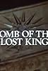 Primary photo for Tomb of the Lost King