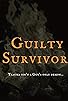 Primary photo for Guilty Survivor Primary photo for Guilty Survivor
