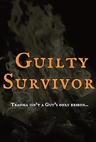 Primary photo for Guilty Survivor