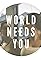 World Needs You's primary photo