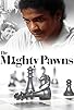 Primary photo for The Mighty Pawns Primary photo for The Mighty Pawns