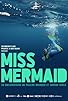 Primary photo for Miss Mermaid Primary photo for Miss Mermaid