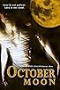 Primary photo for October Moon Primary photo for October Moon