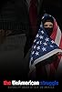 Primary photo for The UnAmerican Struggle Primary photo for The UnAmerican Struggle