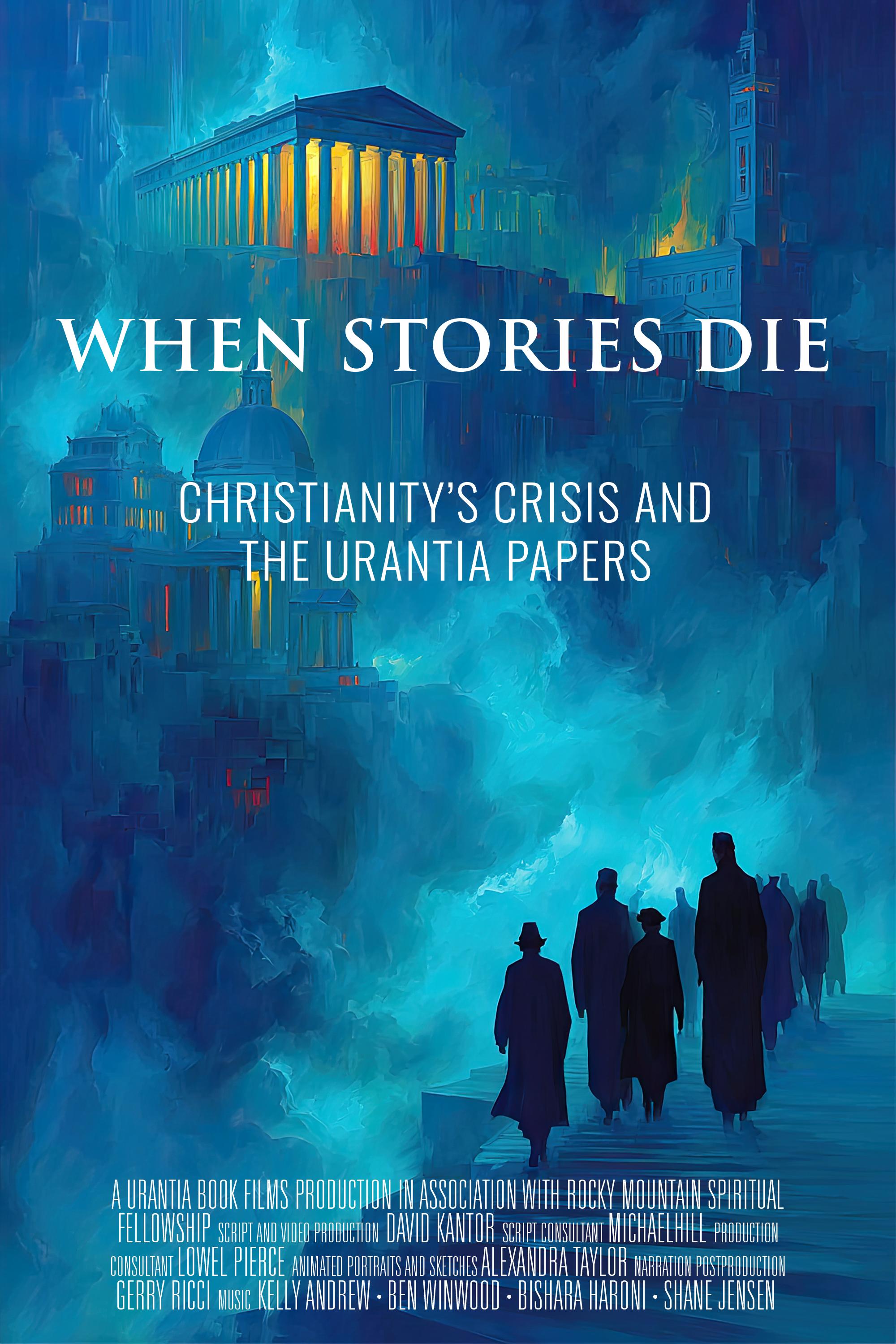 When Stories Die: Christianity's Crisis and the Urantia Papers