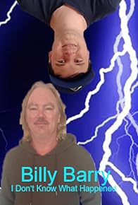 Primary photo for Billy Barry Pilot - I Don't Know What Happened Primary photo for Billy Barry Pilot - I Don't Know What Happened