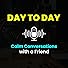 Primary photo for Day to Day: Calm Conversations with a Friend
