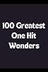 Primary photo for 100 Greatest One Hit Wonders Primary photo for 100 Greatest One Hit Wonders