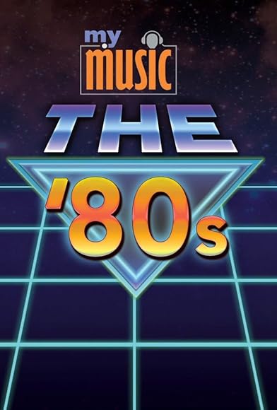 Primary photo for My Music: The '80s Primary photo for My Music: The '80s