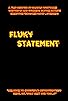 Primary photo for Fluky Statement Primary photo for Fluky Statement