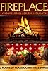 Primary photo for Fireplace and Melodies for the Holidays Primary photo for Fireplace and Melodies for the Holidays