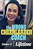 Primary photo for The Wrong Cheerleader Coach Primary photo for The Wrong Cheerleader Coach