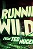 Primary photo for Runnin' Wild... From Ted Nugent