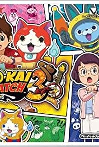 Primary photo for Yo-kai Watch 3 Primary photo for Yo-kai Watch 3