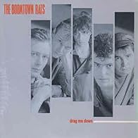 Primary photo for The Boomtown Rats: Drag Me Down