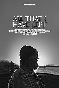 Primary photo for All That I Have Left