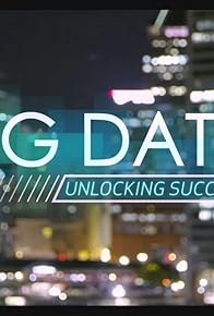 Primary photo for Big Data: Unlocking Success