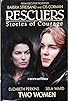 Primary photo for Rescuers: Stories of Courage: Two Women Primary photo for Rescuers: Stories of Courage: Two Women