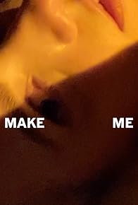 Primary photo for Make Me