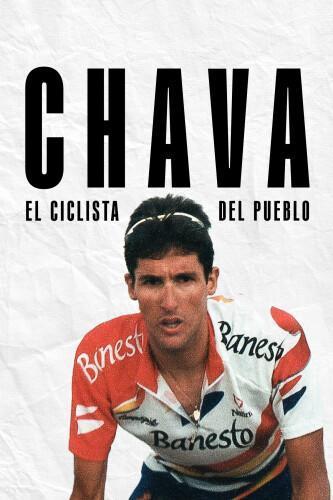 Chava. El ciclista del pueblo