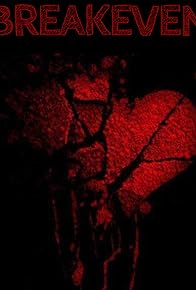 Primary photo for Breakeven the Movie